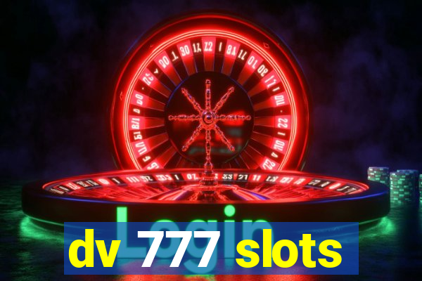 dv 777 slots